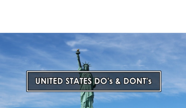 What are the Dos and Don'ts for Visitors to the USA?